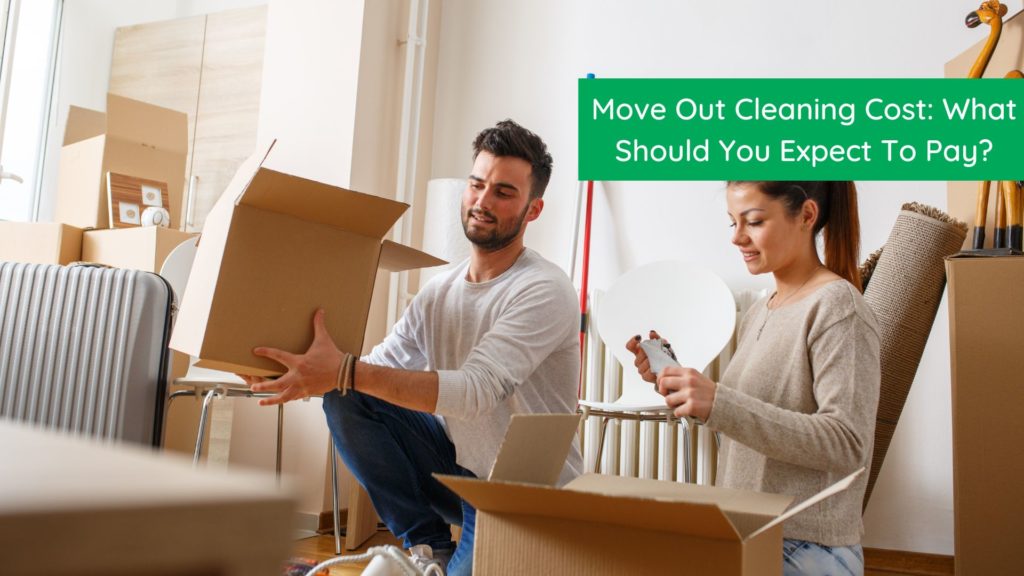 How Much Do You Charge for a Move Out Clean​: Expert Insights